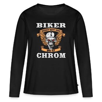 Biker werden nicht alt. Das ist Chrom! - Frauen Premium Bio Langarmshirt - Schwarz - Vorne - Julia (174cm)