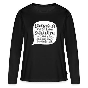 Dinosaurier hatte keine Schokolade - Frauen Premium Bio Langarmshirt - Schwarz - Vorne - Julia (174cm)