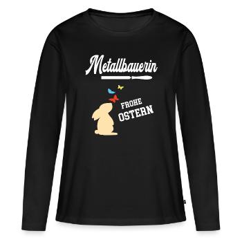Metallbauerin Frohe Ostern Ostergeschenk Metallbau - Frauen Premium Bio Langarmshirt - Schwarz - Vorne - Julia (174cm)