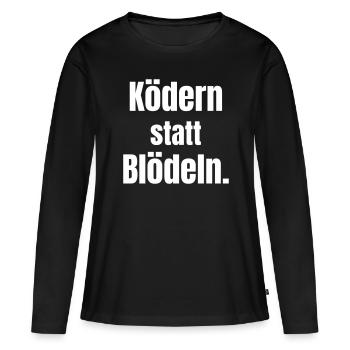Bait instead of fooling around. - Women's Premium Organic Long Sleeve Shirt - black - Front - Julia (174cm)