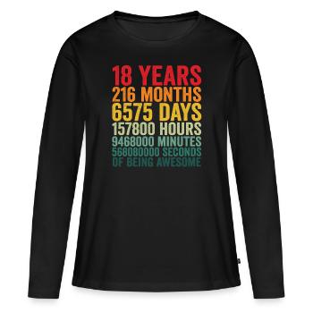 18. Geburtstag 18 Jahre 216 Monate 6575 Tage - Frauen Premium Bio Langarmshirt - Schwarz - Vorne - Julia (174cm)