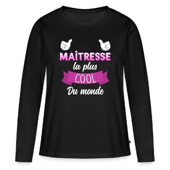 m Maitresse Est Super Cool - T-shirt manches longues Premium bio Femme - noir - Devant - Julia (174cm)