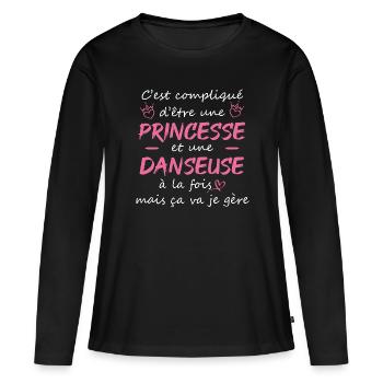 C'est compliqué d'être une princesse danseuse - T-shirt manches longues Premium bio Femme - noir - Devant - Julia (174cm)