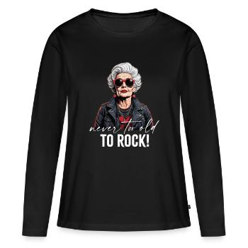 Never too old to rock - Women's Premium Organic Long Sleeve Shirt - black - Front - Julia (174cm)