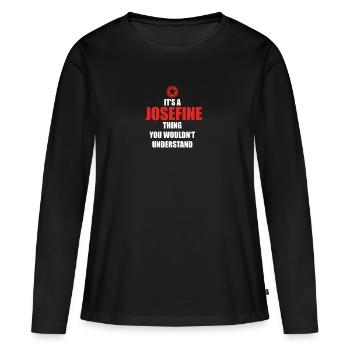 Cadeau il sa chose anniversaire comprendre JOSEFINE - T-shirt manches longues Premium bio Femme - noir - Devant - Julia (174cm)