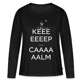 Keeeeep Caaaaalm  - T-shirt manches longues Premium bio Femme - noir - Devant - Julia (174cm)