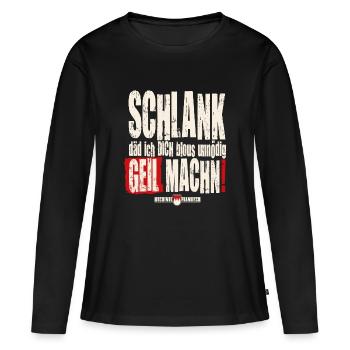 Slim that I would make you blous unnecessarily horny! - Women's Premium Organic Long Sleeve Shirt - black - Front - Julia (174cm)