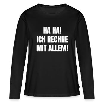 Ich rechne mit allem als Mathelehrer - Frauen Premium Bio Langarmshirt - Schwarz - Vorne - Julia (174cm)