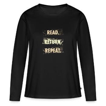 Lesen Sie die Return Repeat Cute Librarian Gifts Library - Frauen Premium Bio Langarmshirt - Schwarz - Vorne - Julia (174cm)