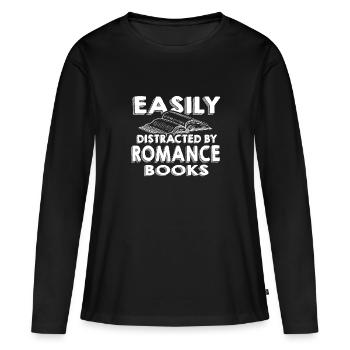 Romance Novel Gift Easily Distracted by Romance - Women's Premium Organic Long Sleeve Shirt - black - Front - Julia (174cm)