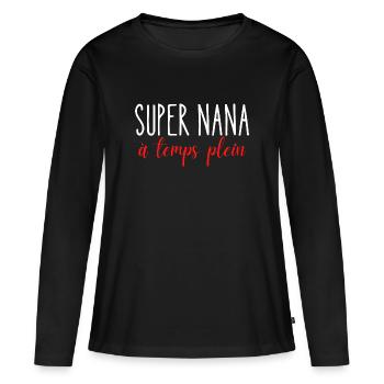 T-shirt humour Super Nana à temps plein - T-shirt manches longues Premium bio Femme - noir - Devant - Julia (174cm)