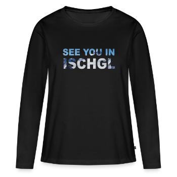See you in Ischgl ski snowboarding gift ski area - Women's Premium Organic Long Sleeve Shirt - black - Front - Julia (174cm)