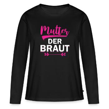 Mutter der Braut Brautmutter Hochzeit Polterabend - Frauen Premium Bio Langarmshirt - Schwarz - Vorne - Julia (174cm)