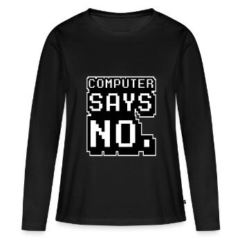 Computer says no - Women's Premium Organic Long Sleeve Shirt - black - Front - Julia (174cm)