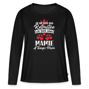 Mamie à plein temps - Cadeau Grand Mère Retraite - T-shirt manches longues Premium bio Femme - noir - Devant - Julia (174cm)