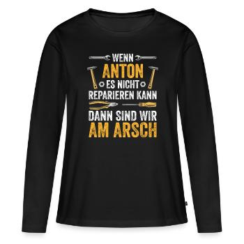 Lustiges Anton Handwerker Heimwerker Sprüche - Frauen Premium Bio Langarmshirt - Schwarz - Vorne - Julia (174cm)