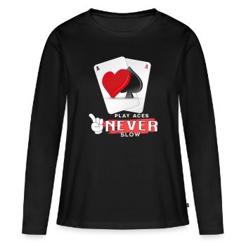 Play Aces never Slow Poker pokern - Frauen Premium Bio Langarmshirt - Schwarz - Vorne - Julia (174cm)