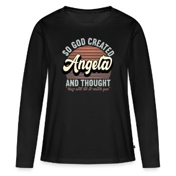 Name Angela Geschenk Geburtstag Spruch Lustig - Frauen Premium Bio Langarmshirt - Schwarz - Vorne - Julia (174cm)