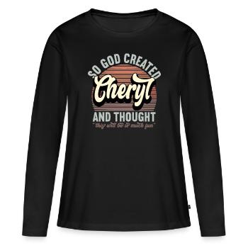 Name Cheryl Gift Birthday Saying Funny - Women's Premium Organic Long Sleeve Shirt - black - Front - Julia (174cm)