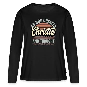 Name Christie Geschenk Geburtstag Spruch Lustig - Frauen Premium Bio Langarmshirt - Schwarz - Vorne - Julia (174cm)
