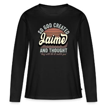 Nom Jaime Cadeau Anniversaire Dire Drôle - T-shirt manches longues Premium bio Femme - noir - Devant - Julia (174cm)
