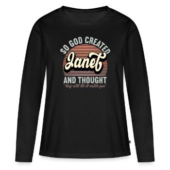 Name Janet Gift Birthday Saying Funny - Women's Premium Organic Long Sleeve Shirt - black - Front - Julia (174cm)