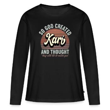 Name Kari Geschenk Geburtstag Spruch Lustig - Frauen Premium Bio Langarmshirt - Schwarz - Vorne - Julia (174cm)