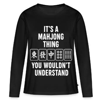 Ein Mahjong Ding, das du nicht verstehen würdest - Frauen Premium Bio Langarmshirt - Schwarz - Vorne - Julia (174cm)