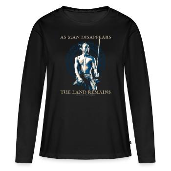 Wie der Mensch verschwindet, traditionelles Maori-Sprichwort - Frauen Premium Bio Langarmshirt - Schwarz - Vorne - Julia (174cm)