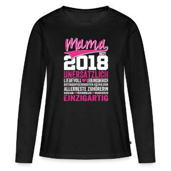 Mama seit 2018 Muttertags Geschenk Für Die Beste - Frauen Premium Bio Langarmshirt - Schwarz - Vorne - Julia (174cm)