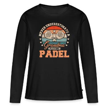 Cool Never Underestimate A Grandma Playing Padel - Women's Premium Organic Long Sleeve Shirt - black - Front - Julia (174cm)