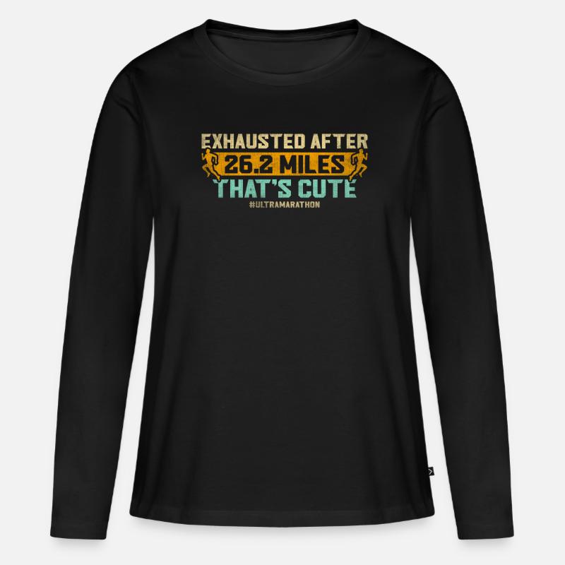 Exhausted After 26.2 Miles Ultramarathon - Frauen Premium Bio Langarmshirt - Schwarz