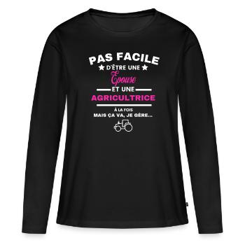 pas facile d'être agricultrice et Epouse - T-shirt manches longues Premium bio Femme - noir - Devant - Julia (174cm)
