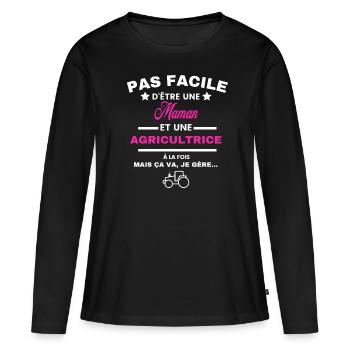 pas facile d'être agricultrice et Maman - T-shirt manches longues Premium bio Femme - noir - Devant - Julia (174cm)