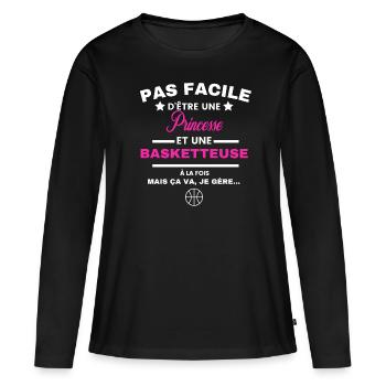 pas facile d'être basketteuse et Princesse - T-shirt manches longues Premium bio Femme - noir - Devant - Julia (174cm)
