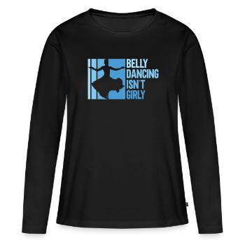La danse du ventre n’est pas girly - danseuses du ventre - T-shirt manches longues Premium bio Femme - noir - Devant - Julia (174cm)