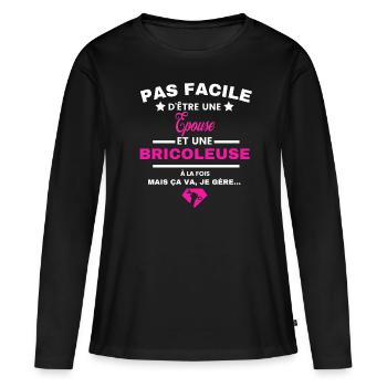 pas facile d'être Bricoleuse et Epouse - T-shirt manches longues Premium bio Femme - noir - Devant - Julia (174cm)