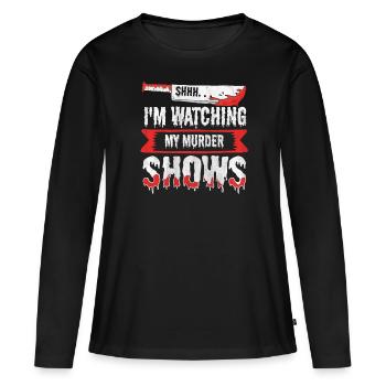 Chut, je regarde mes émissions de meurtre - T-shirt manches longues Premium bio Femme - noir - Devant - Julia (174cm)