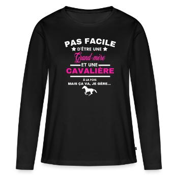 pas facile d'être cavalière et Grand-mère - T-shirt manches longues Premium bio Femme - noir - Devant - Julia (174cm)