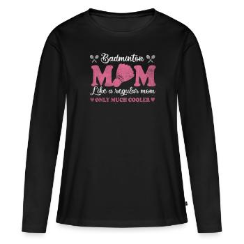 Cool Badminton Mom Badminton Player Mother - Frauen Premium Bio Langarmshirt - Schwarz - Vorne - Julia (174cm)