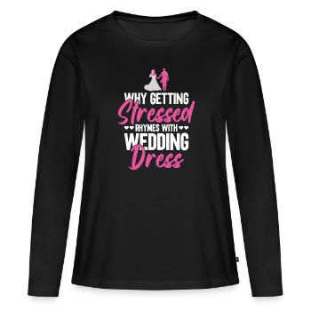 Pourquoi stress rime avec robe de mariée JGA - T-shirt manches longues Premium bio Femme - noir - Devant - Julia (174cm)