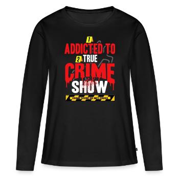 True Crime Obsessed - Women's Premium Organic Long Sleeve Shirt - black - Front - Julia (174cm)