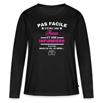 pas facile d'être INFIRMIÈRE et Maman - T-shirt manches longues Premium bio Femme - noir - Devant - Julia (174cm)