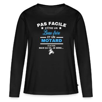 pas facile d'être motard et Beau-frère - T-shirt manches longues Premium bio Femme - noir - Devant - Julia (174cm)