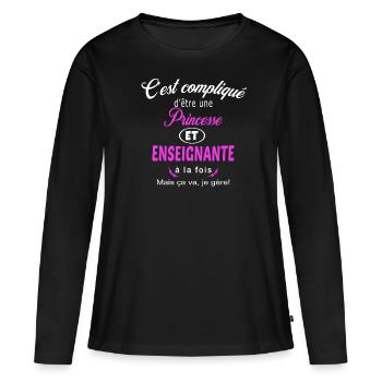 c'est compliqué princesse et enseignante - T-shirt manches longues Premium bio Femme - noir - Devant - Julia (174cm)