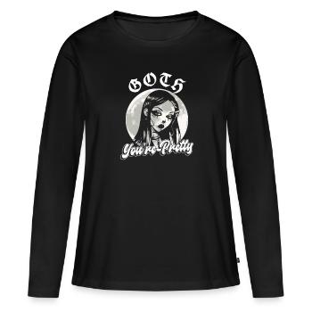 Goth You're Pretty - Goth Gothic - Frauen Premium Bio Langarmshirt - Schwarz - Vorne - Julia (174cm)