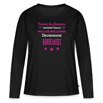 femmes naissent les meilleurs Bordelaises - T-shirt manches longues Premium bio Femme - noir - Devant - Julia (174cm)