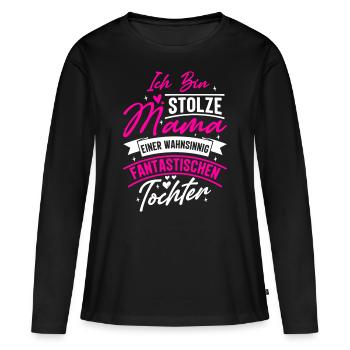 Ich bin stolze Mama einer wahnsinnig fantastisc... - Frauen Premium Bio Langarmshirt - Schwarz - Vorne - Julia (174cm)