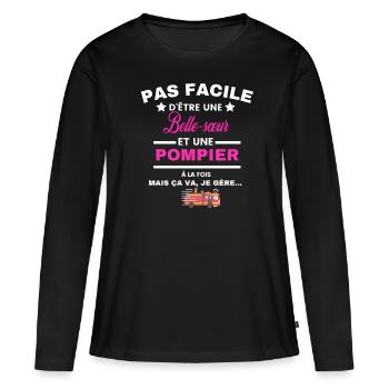 pas facile d'être sapeur POMPIER et Belle-sœur - T-shirt manches longues Premium bio Femme - noir - Devant - Julia (174cm)
