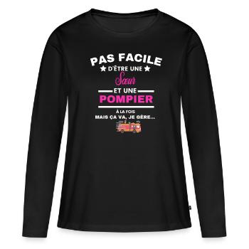 pas facile d'être sapeur POMPIER et Sœur - T-shirt manches longues Premium bio Femme - noir - Devant - Julia (174cm)